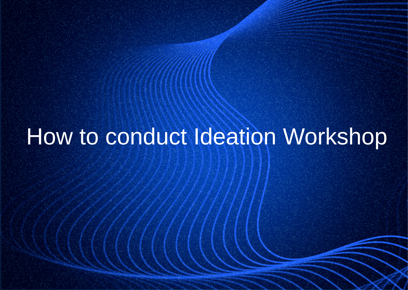 🔒 How to conduct Ideation Workshop